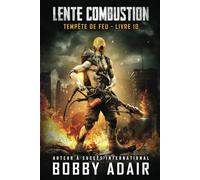 TEMPÊTE DE FEU: Une Série d'Aventure Post-Apocalyptique Livre 10