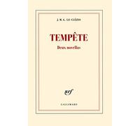 Jean-Marie Gustave Le Clézio – Tempête – Deux novellas – Broché – Gallimard
