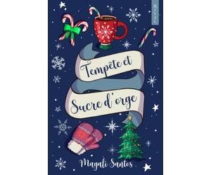 Tempête et Sucre d'orge: (Romance de Noël)