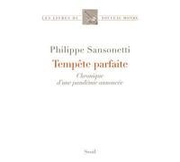 Tempête parfaite Chronique d’une pandémie annoncée - Philippe Sansonetti - Seuil - broché - Essai