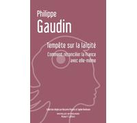 Tempête Sur La Laïcité - Comment Réconcilier La France Avec Elle-Même