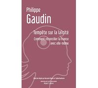 Tempête Sur La Laïcité - Comment Réconcilier La France Avec Elle-Même
