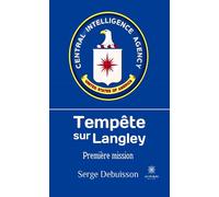 Tempête sur Langley Première mission - Serge debuisson - Le Lys Bleu - broché - Roman