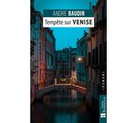 Tempête sur Venise André Baudin (Auteur)