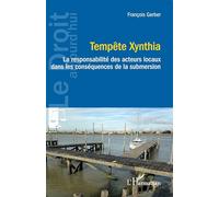 Tempête Xynthia: La responsabilité des acteurs locaux dans les conséquences de la submersion