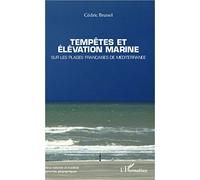 Tempêtes et élévation marine: Sur les plages françaises de Méditerranée