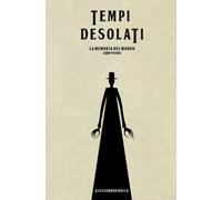Tempi Desolati: 1 (La Memoria Del Mondo)