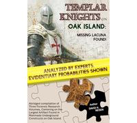 Templar Knights on Oak Island: Missing Lacuna Found