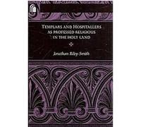 Templars and Hospitallers As Professed Religious in the Holy Land, The Conway Lectures in Medieval Studies Jonathan Riley-Smith (Auteur)