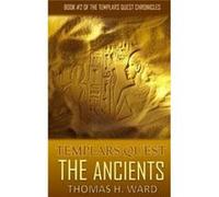 Templars Quest The Ancients - Thomas H. Ward - Amazon Digital Services LLC KDP - Livre en Anglais Thomas H. WardThomas H. Ward (Auteur)