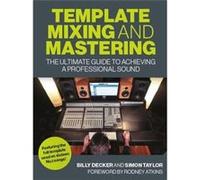 Template Mixing and Mastering by Simon Taylor Simon Taylor (Auteur)