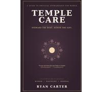 Temple Care: A Biblical Guide to Honoring God Through Health, Discipline, and Daily Stewardship for Women