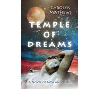 Temple des rêves : un roman du présent et du passé par Carolyn Mathews (Broché)