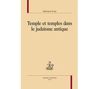 Temple et temples dans le judaïsme antique
