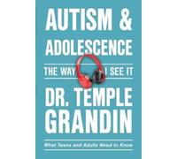 Temple Grandin Autism & Adolescence:the Way I See It (Poche) Way I See It