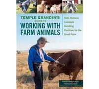 Temple Grandins Guide to Working with Farm Animals by Temple Grandin Temple Grandin, (Auteur)