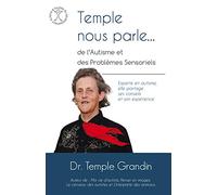 Temple Grandin – Temple nous parle... de l'autisme et des problèmes sensoriels – Essai – Broché