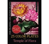 Temple of Flora: 25 Plates For Framing and Paper Crafts | Vintage Botanical Prints from Robert John Thornton (1807) Book | 8.5" x 11"