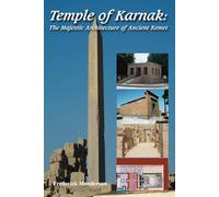 Temple of Karnak: The Majestic Architecture of Ancient Kemet