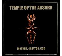 Temple of the Absurd - Mother,Creator,God [Vinyl LP]