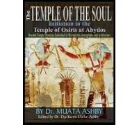 Temple Of The Soul Initiation Philosophy In The Temple Of Osiris At Abydos