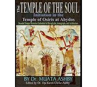 Temple Of The Soul Initiation Philosophy In The Temple Of Osiris At Abydos