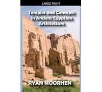Temples and Concepts in Ancient Egyptian Architecture
