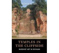 Temples in the Cliffside: Buddhist Art in Sichuan
