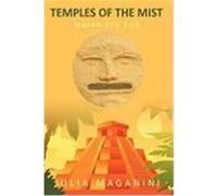 Temples of the Mist: Mayan 6th Sun Maganini, Julia (Auteur)
