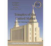 Temples of the United States (H-O): An LDS Coloring Experience: Coloring Book Featuring Every LDS Temple in the US - Relaxing Religious Art for Kids, Teens, Adults