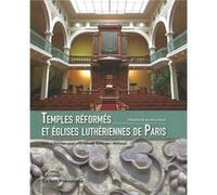 Temples réformés et églises luthériennes de Paris Guicharnaud Hélène (Auteur)