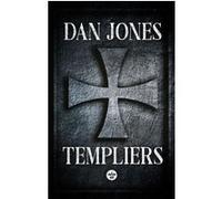Templiers Dan Jones (Auteur), Laurent Barucq (Traduction)