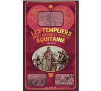 Templiers dans l'ancienne et nouvelle aquitaine (geste) (poche - relie) coll. ba Serge Pacaud (Auteur)