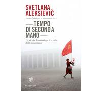 Tempo di seconda mano. La vita in Russia dopo il crollo del comunismo