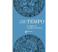 Tempo. Il sogno di uccidere Chrónos