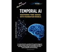 Temporal AI: Mastering Time-Series with Foundation Models