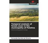 Temporal analysis of forest cover in the municipality of Palotina: Remote sensing applied to ecology