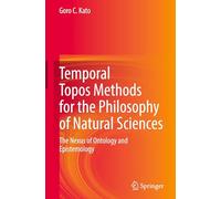 Temporal Topos Methods for the Philosophy of Natural Sciences: The Nexus of Ontology and Epistemology