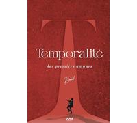 Temporalité: Des premiers amours