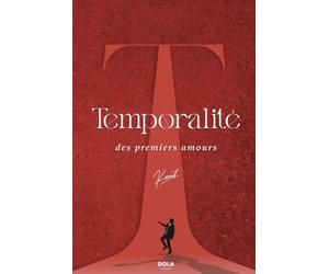 Temporalité: Des premiers amours