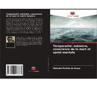Temporalité: Mémoire, Conscience De La Mort Et Santé Mentale