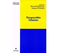 Temporalites urbaines - LEPETIT/PUMAIN - Economica Anthropos - broché - Livre