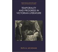 Temporality and Progress in Victorian Literature