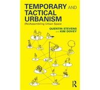 Temporary and Tactical Urbanism by Kim Dovey Kim Dovey (Auteur)