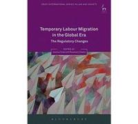 Temporary Labour Migration in the Global Era: The Regulatory Challenges (Onati International Series in Law and Society) - [Version Originale] Inconnu (Auteur)