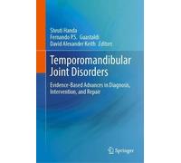Temporomandibular Joint Disorders: Evidence-Based Advances in Diagnosis, Intervention, and Repair