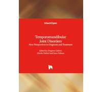 Temporomandibular Joint Disorders - New Perspectives in Diagnosis and Treatment