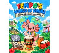 Tempo's World of Drums: A Coloring Adventure Around the World
