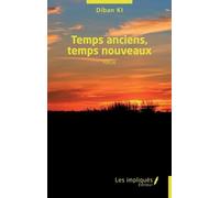 Temps Anciens, Temps Nouveaux
