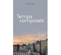 Temps composés - André Lévy - L'harmattan - broché - Poésie